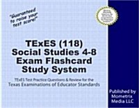 TExES Social Studies 4-8 (118) Flashcard Study System: TExES Test Practice Questions & Review for the Texas Examinations of Educator Standards (Other)