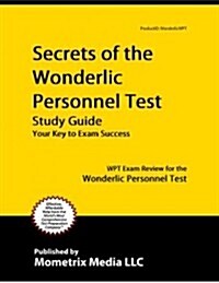 Secrets of the Wonderlic Personnel Test Study Guide: WPT Exam Review for the Wonderlic Personnel Test (Paperback)