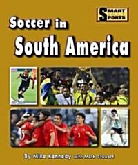 Soccer in South America (Library Binding)