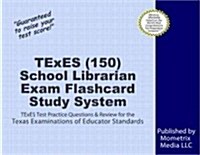 TExES School Librarian (150) Flashcard Study System: TExES Test Practice Questions & Review for the Texas Examinations of Educator Standards (Other)