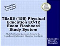 TExES Physical Education Ec-12 (158) Flashcard Study System: TExES Test Practice Questions & Review for the Texas Examinations of Educator Standards (Other)