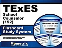 TExES School Counselor (152) Flashcard Study System: TExES Test Practice Questions & Review for the Texas Examinations of Educator Standards (Other)
