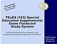 TExES Special Education Supplemental (163) Flashcard Study System: TExES Test Practice Questions & Review for the Texas Examinations of Educator Stand (Other)