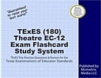 TExES Theatre Ec-12 (180) Flashcard Study System: TExES Test Practice Questions & Review for the Texas Examinations of Educator Standards (Other)