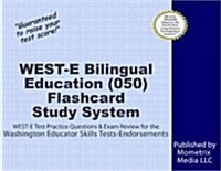 West-E Bilingual Education (050) Flashcard Study System: West-E Test Practice Questions & Exam Review for the Washington Educator Skills Tests-Endorse (Other)
