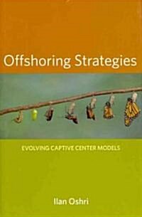[중고] Offshoring Strategies: Evolving Captive Center Models (Hardcover)