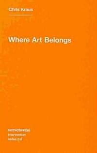 Where Art Belongs (Paperback)