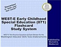 West-E Early Childhood Special Education (071) Flashcard Study System: West-E Test Practice Questions & Exam Review for the Washington Educator Skills (Other)