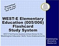 West-E Elementary Education (005/006) Flashcard Study System: West-E Test Practice Questions and Exam Review for the Washington Educator Skills Tests- (Other)