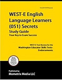 WEST-E English Language Learners (051) Secrets Study Guide (Paperback)
