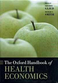 The Oxford Handbook of Health Economics (Hardcover, New)