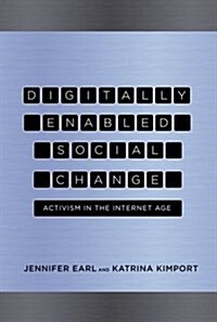 Digitally Enabled Social Change: Activism in the Internet Age (Hardcover)