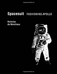 Spacesuit: Fashioning Apollo (Paperback)