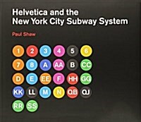 Helvetica and the New York City Subway System: The True (Maybe) Story (Hardcover)