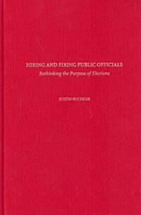 Hiring and Firing Public Officials (Hardcover)