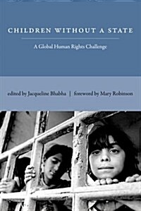 [중고] Children Without a State: A Global Human Rights Challenge (Hardcover)