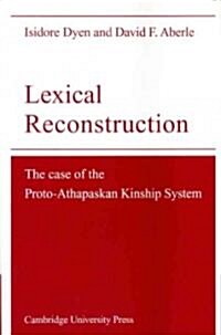 Lexical Reconstruction : The Case of the Proto-Athapaskan Kinship System (Paperback)