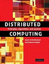Distributed Computing : Principles, Algorithms, and Systems (Paperback)
