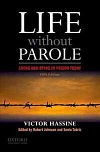 Life Without Parole: Living and Dying in Prison Today (Paperback, 5)