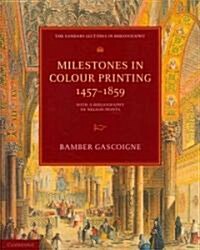Milestones in Colour Printing 1457–1859 : With a Bibliography of Nelson Prints (Paperback)