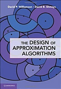 The Design of Approximation Algorithms (Hardcover)