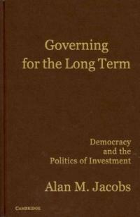 Governing for the long term : democracy and the politics of investment