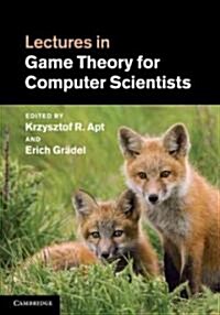 Lectures in Game Theory for Computer Scientists (Hardcover)