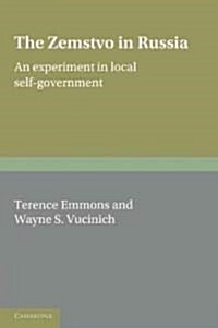 The Zemstvo in Russia : An Experiment in Local Self-government (Paperback)