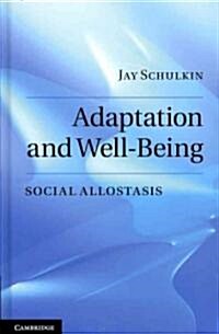 Adaptation and Well-Being : Social Allostasis (Hardcover)