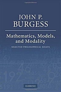 Mathematics, Models, and Modality : Selected Philosophical Essays (Paperback)
