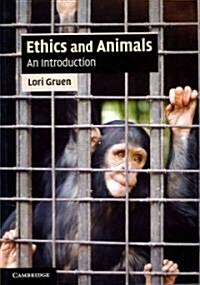 Ethics and Animals : An Introduction (Paperback)