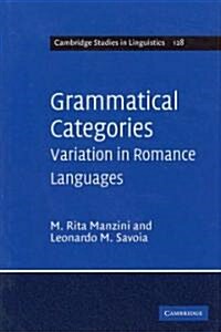 Grammatical Categories : Variation in Romance Languages (Hardcover)