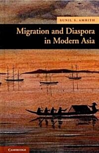 Migration and Diaspora in Modern Asia (Hardcover)