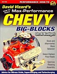 How to Build Max-Performance Chevy Big-Blocks on a Budget (Paperback)