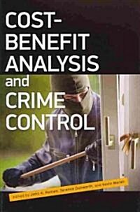 Cost Benefit Analysis and Crime Control (Paperback)