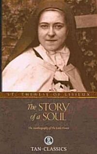 The Story of a Soul: The Autobiography of the Little Flower (Paperback)