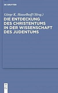 Die Entdeckung des Christentums In der Wissenschaft des Judentums (Hardcover)