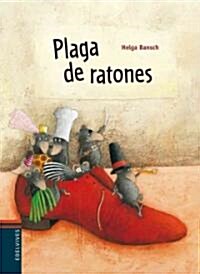 Plaga de ratones / Plague of Mice (Hardcover, Illustrated, Translation)
