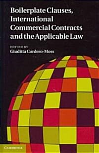 Boilerplate Clauses, International Commercial Contracts and the Applicable Law (Hardcover)