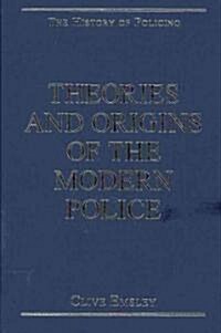 Theories and Origins of the Modern Police (Hardcover)