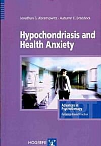 Hypochondriasis and Health Anxiety (Paperback)