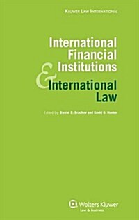 International Financial Institutions and International Law (Hardcover)