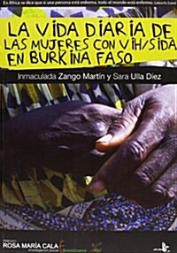 La vida diaria de las mujeres con VIH / The daily life of women with HIV (Paperback)