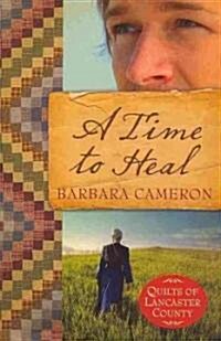 A Time to Heal: Quilts of Lancaster County - Book 2 (Paperback)