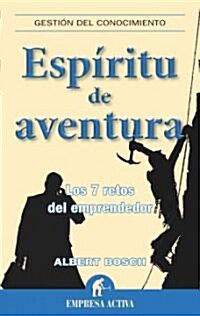 Espiritu de Aventura: Los 7 Retos del Emprendedor = Spirit and Adventure (Paperback)