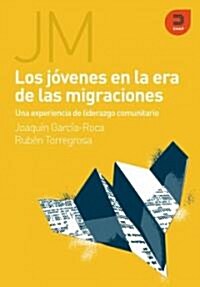Jovenes en la era de las migraciones / Youth in the Age of Migration (Paperback)