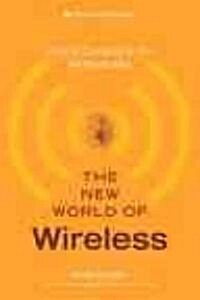 The New World of Wireless: How to Compete in the 4G Revolution (Paperback)