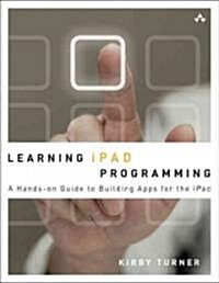 Learning iPad Programming (Paperback, 1st)
