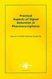 Practical Aspects of Signal Detection in Pharmacovigilance (Paperback)