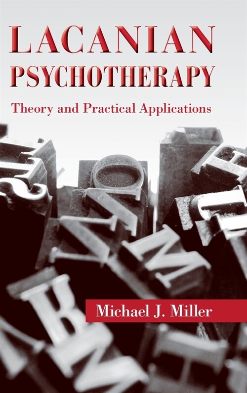 Lacanian Psychotherapy : Theory and Practical Applications (Hardcover)